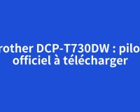 Brother DCP-T730DW : pilote officiel à télécharger