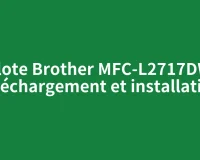 Pilote Brother MFC-L2717DW : téléchargement et installation