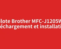 Pilote Brother MFC-J1205W : téléchargement et installation