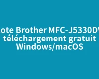 Pilote Brother MFC-J5330DW : téléchargement gratuit Windows/macOS