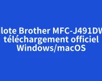 Pilote Brother MFC-J491DW : téléchargement officiel Windows/macOS