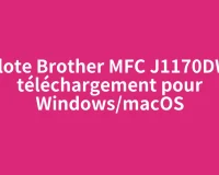 Pilote Brother MFC J1170DW : téléchargement pour Windows/macOS
