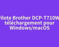 Pilote Brother DCP-T710W : téléchargement pour Windows/macOS