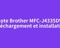 Pilote Brother MFC-J4335DW : téléchargement et installation