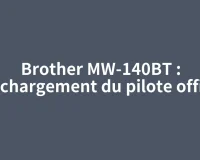 Brother MW-140BT : téléchargement du pilote officiel