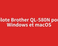 Pilote Brother QL-580N pour Windows et macOS
