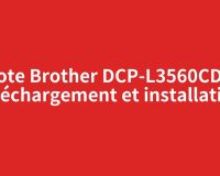 Pilote Brother DCP-L3560CDW : téléchargement et installation