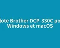 Pilote Brother DCP-330C pour Windows et macOS