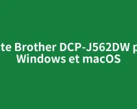 Pilote Brother DCP-J562DW pour Windows et macOS