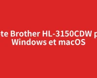 Pilote Brother HL-3150CDW pour Windows et macOS