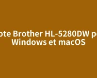 Pilote Brother HL-5280DW pour Windows et macOS