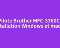 Pilote Brother MFC-3360C : installation Windows et macOS
