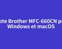 Pilote Brother MFC-660CN pour Windows et macOS