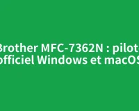 Brother MFC-7362N : pilote officiel Windows et macOS