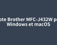 Pilote Brother MFC-J432W pour Windows et macOS