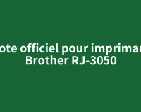 Pilote officiel pour imprimante Brother RJ-3050