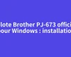 Pilote Brother PJ-673 officiel pour Windows : installation