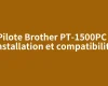 Pilote Brother PT-1500PC : installation et compatibilité